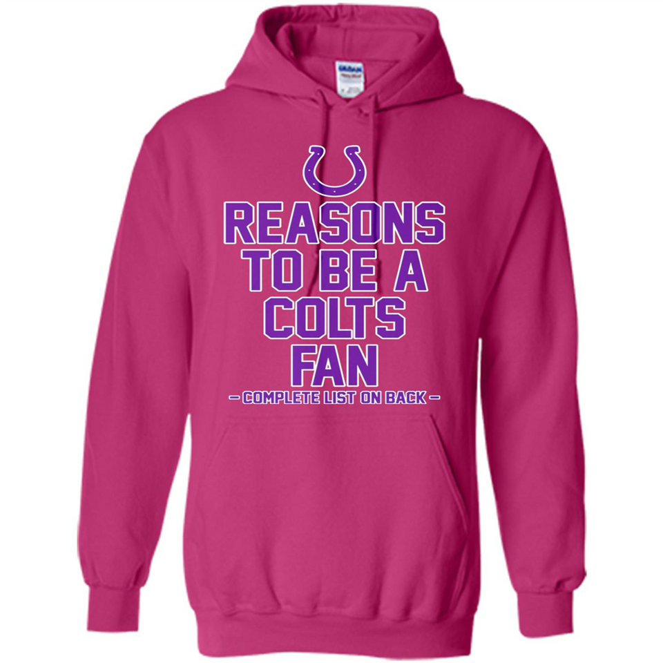 Reasons to be a Indianapolis Colts Fan Complete List on Back - Hoodie