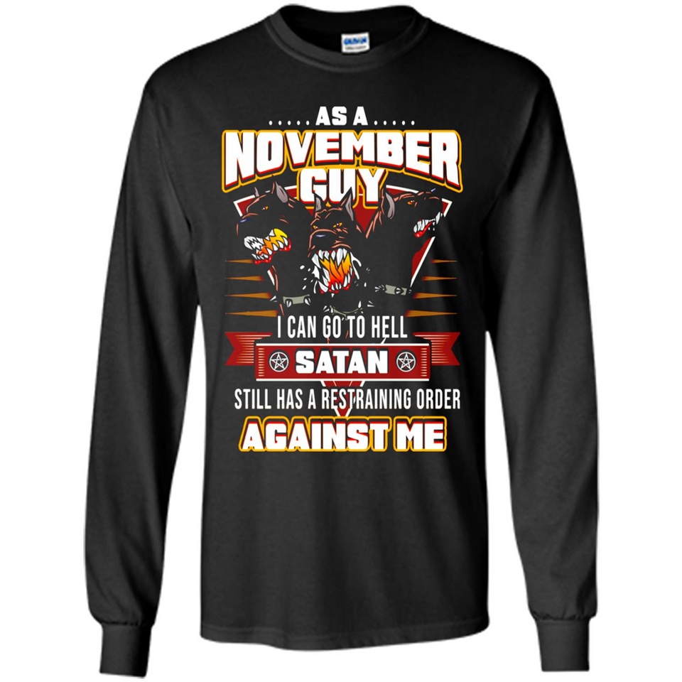 November Guy Birthday - Long Sleeve T-Shirt