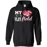 Ohio State Buckeyes Football My Heart is on that Field - Hoodie