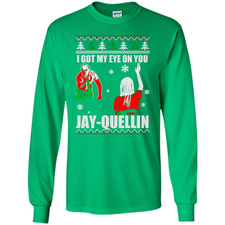 I Got My Eye On You Jay-quellin - Long Sleeve T-Shirt