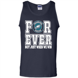 Philadelphia Eagles Forever For ever not just when we win - Tank Top
