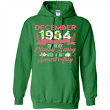 December 1984 34 Years Of Being Classy Sassy - Hoodie
