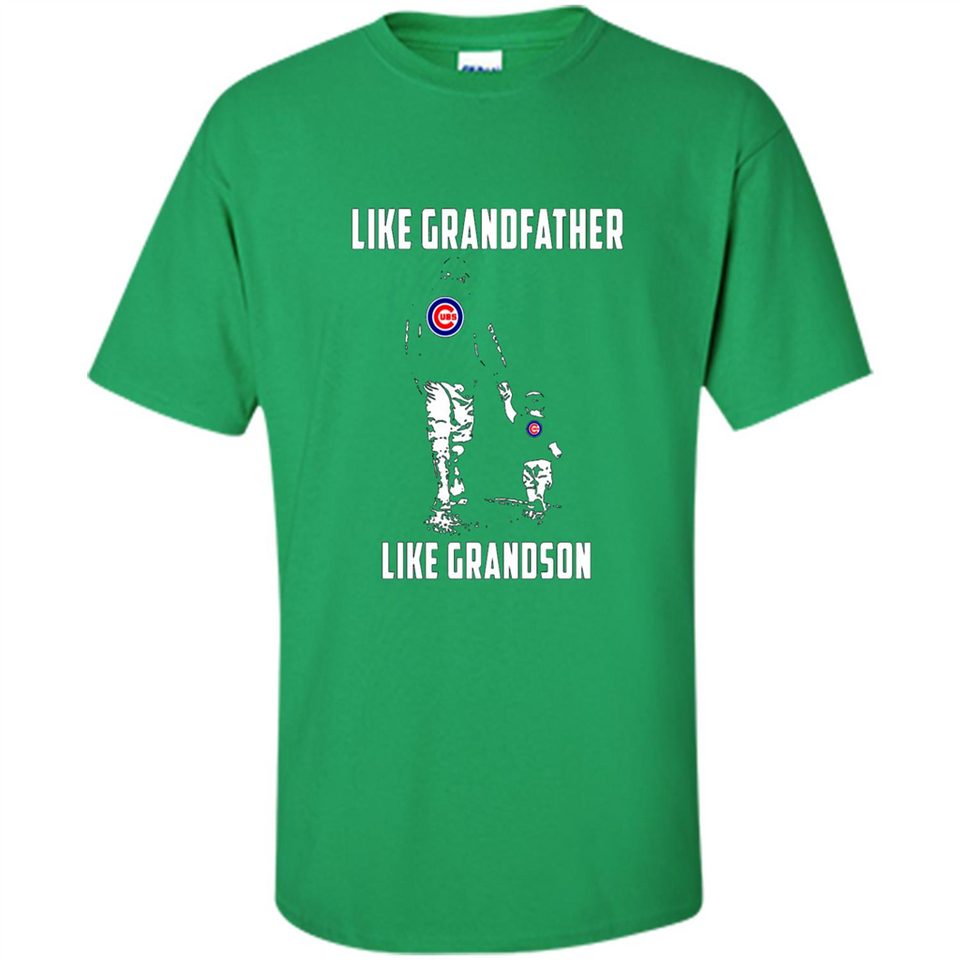 Chicago Cubs GrandFather Like GrandSon - Shirt