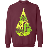 A Tree Is For Life Not Just For Christmas - Sweatshirt