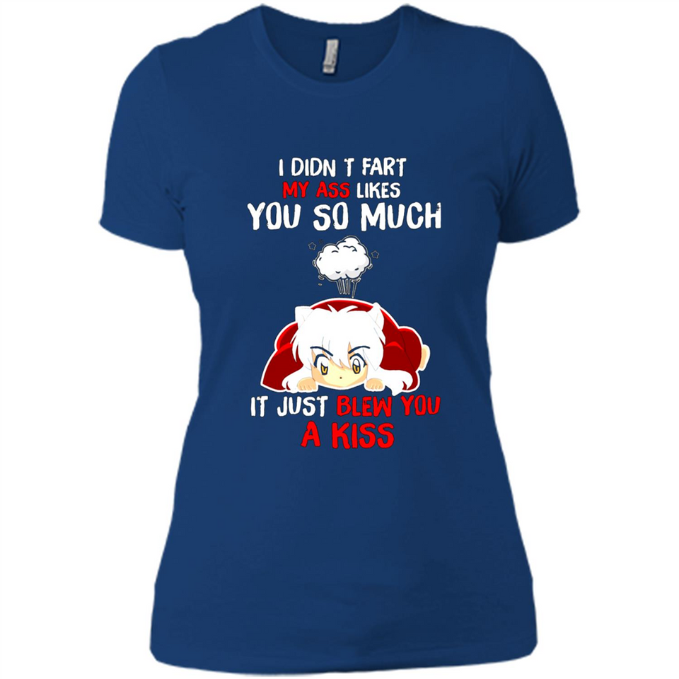 InuYasha I Didn't Fart My Ass Likes You So Much