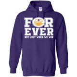 Edmonton Oilers Forever For ever not just when we win - Hoodie