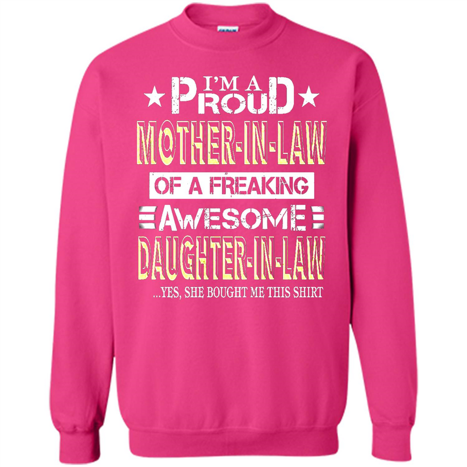 I'm A Proud Mother In Law Of A Freaking Awesome Daughter - Sweatshirt