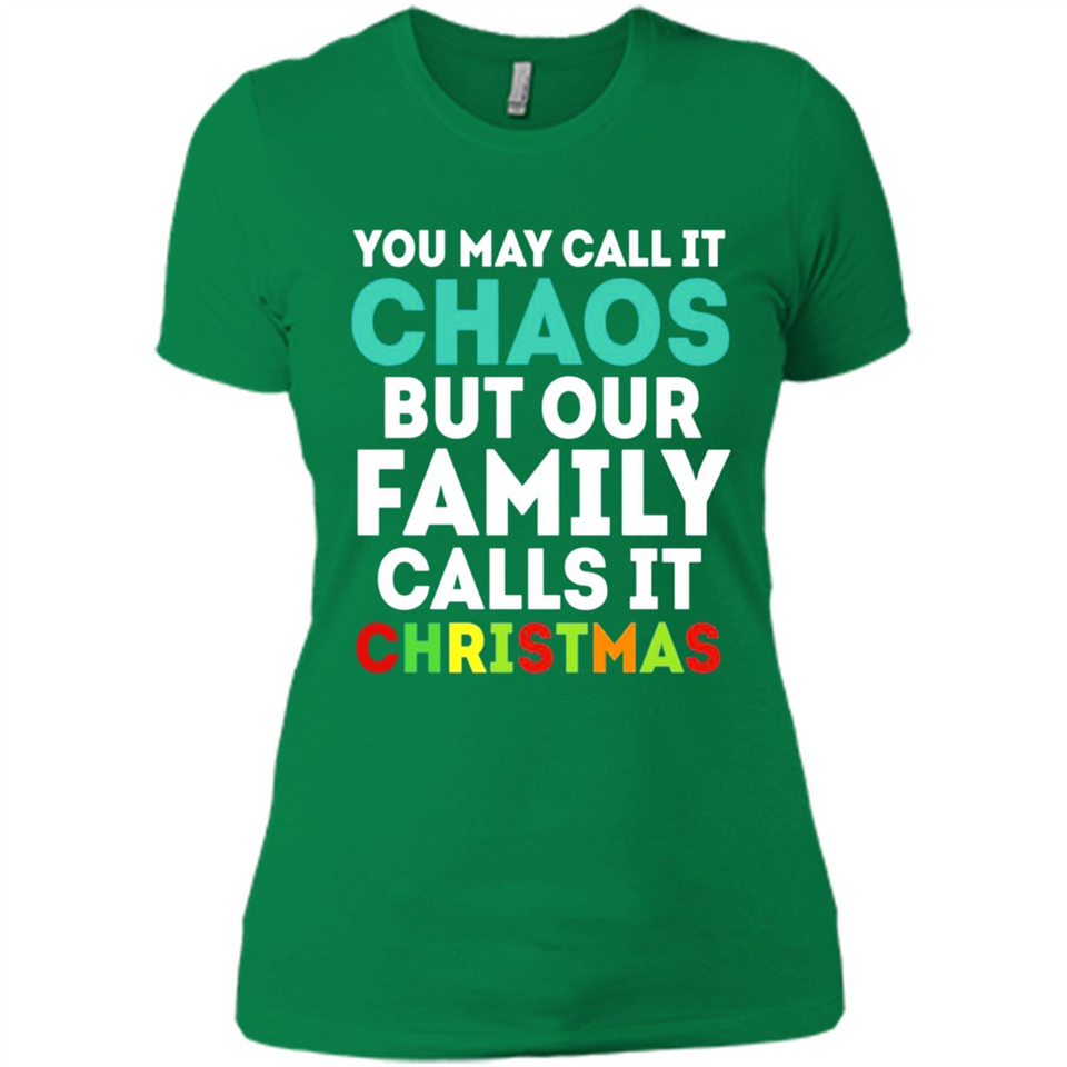 Chaos Family Calls It Christmas - Ladies' Boyfriend T-Shirt