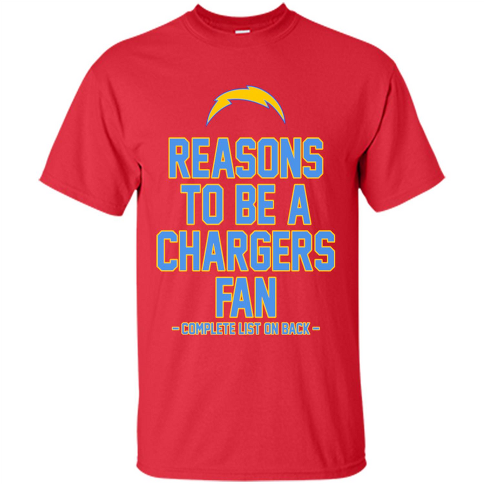 Reasons to be a Los Angeles Chargers Fan Complete List on Back - Shirt