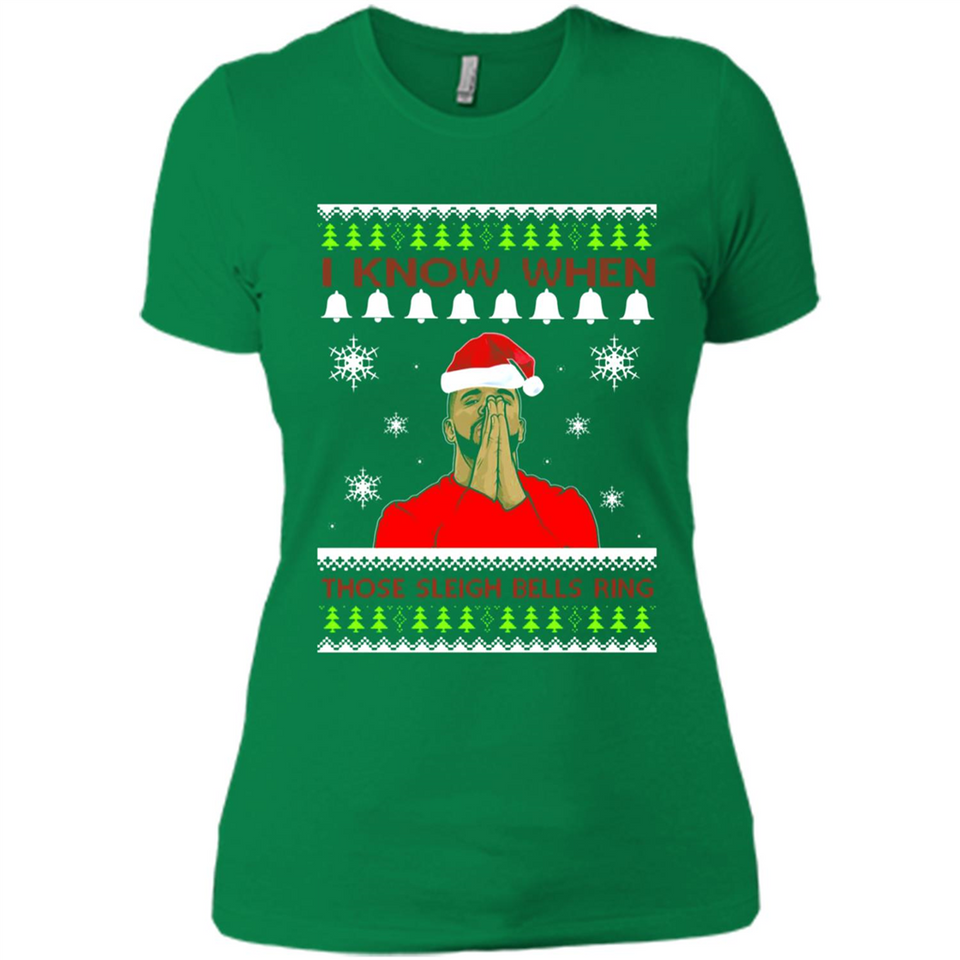 Drake I Know When Those Sleigh Bells Ring Christmas - Ladies' Boyfriend T-Shirt