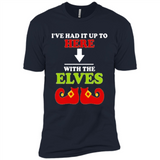 Ive Had It Up To Here With The Elves - Premium Short Sleeve T-Shirt