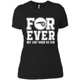 Orlando Magic Forever For ever not just when we win - Ladies' Boyfriend T-Shirt