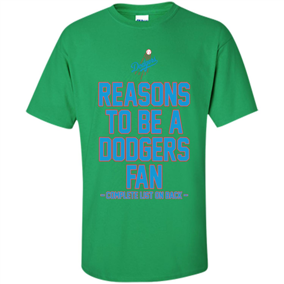 Reasons to be a Los Angeles Dodgers Fan Complete List on Back - Shirt