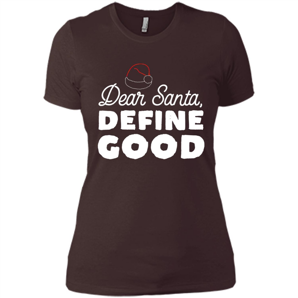 Dear Santa Define Good Christmas - Ladies' Boyfriend T-Shirt