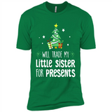 Will Trade My Little Sister For Presents Christmas - Premium Short Sleeve T-Shirt