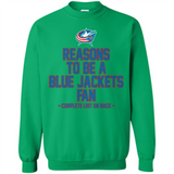 Reasons to be a Columbus Blue Jackets Fan Complete List on Back - Sweatshirt