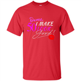 I Make 50 Look Good 50 Years To Perfection - Shirt