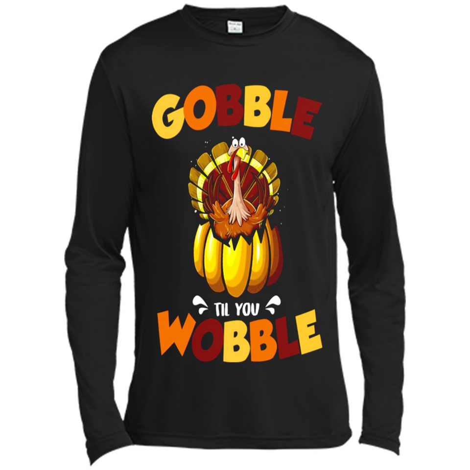 Gobble Til You Wobble Funny Thanksgiving Day Turkey