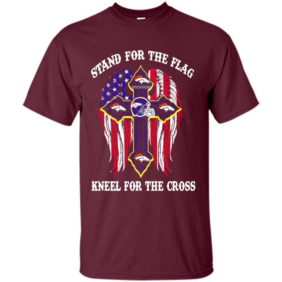 Denver Broncos - Stand For the Flag, Kneel for the Cross