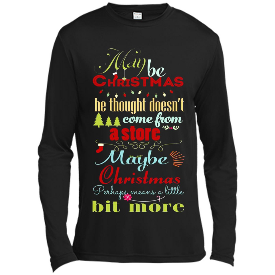 Maybe Christmas Doesn't Come From Store Christmas Means - Canvas Long Sleeve T-Shirt