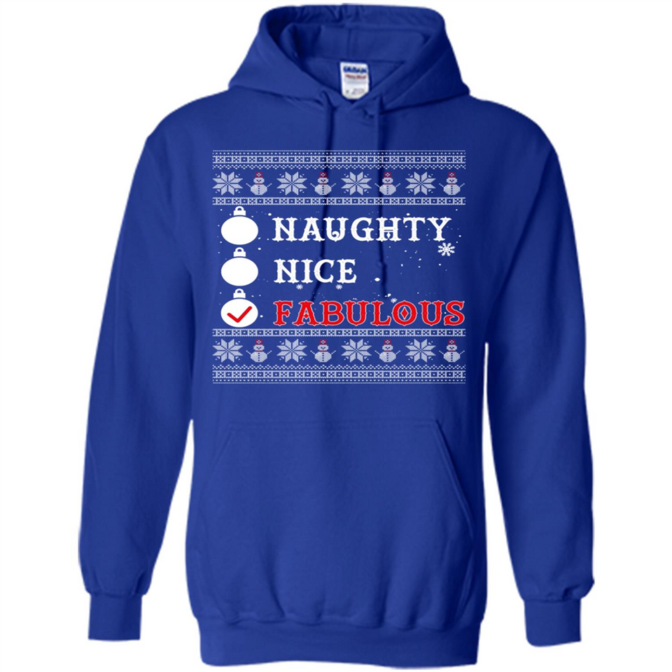Naughty Nice Fabulous - Hoodie
