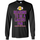Reasons to be a Los Angeles Lakers Fan Complete List on Back - Long Sleeve T-Shirt