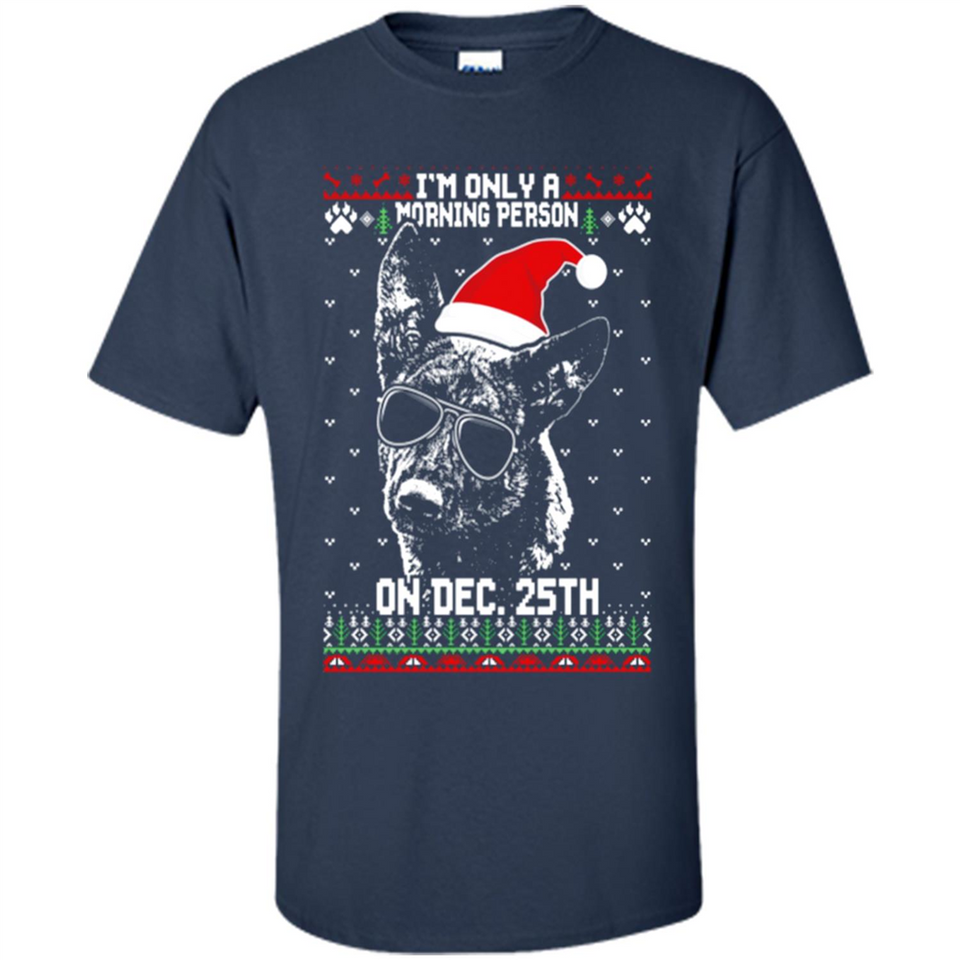Morning Person Dutch Shepherd Funny Xmas - Shirt