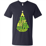 A Tree Is For Life Not Just For Christmas - Men's V-Neck