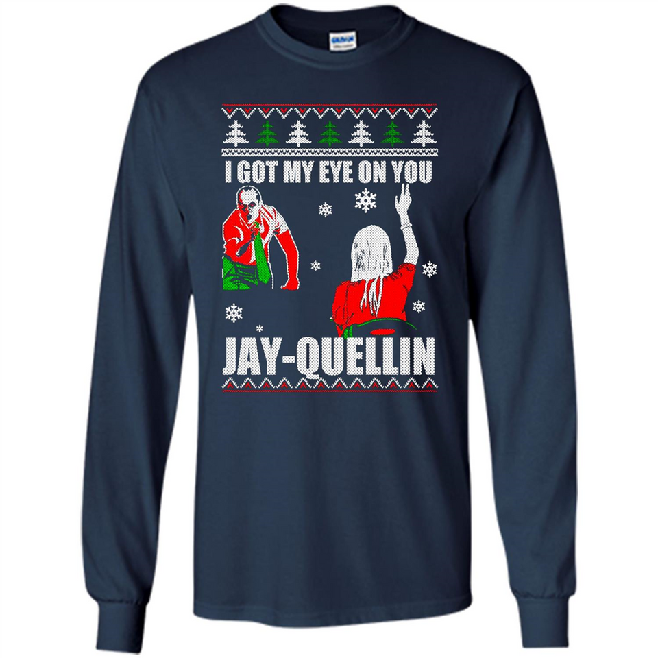 I Got My Eye On You Jay-quellin - Long Sleeve T-Shirt