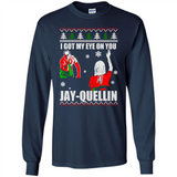 I Got My Eye On You Jay-quellin - Long Sleeve T-Shirt