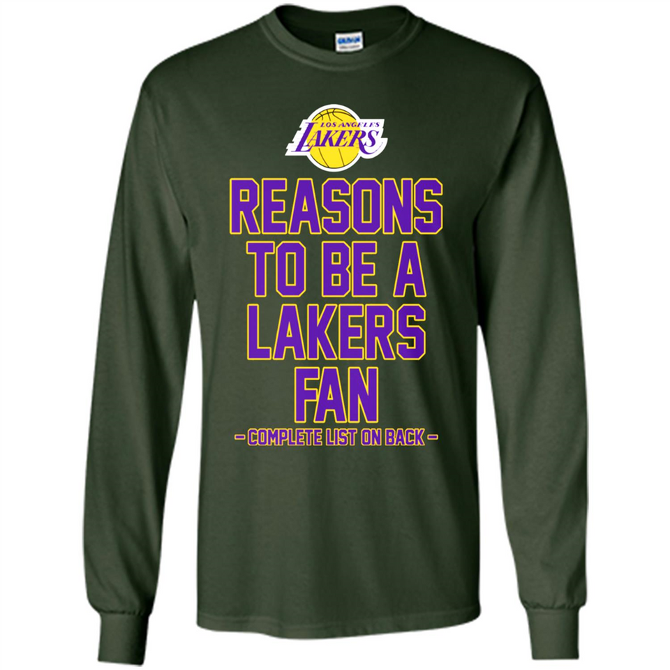 Reasons to be a Los Angeles Lakers Fan Complete List on Back - Long Sleeve T-Shirt