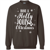 Have A Holly Jolly Christmas - Sweatshirt