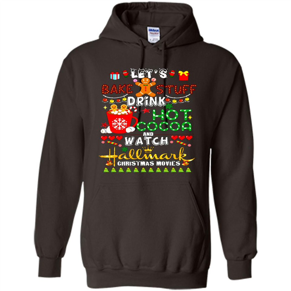 Let's Bake Stuff Drink Hot Cocoa Hallmark-Christmas Movies Sweatshirt PINGPONG