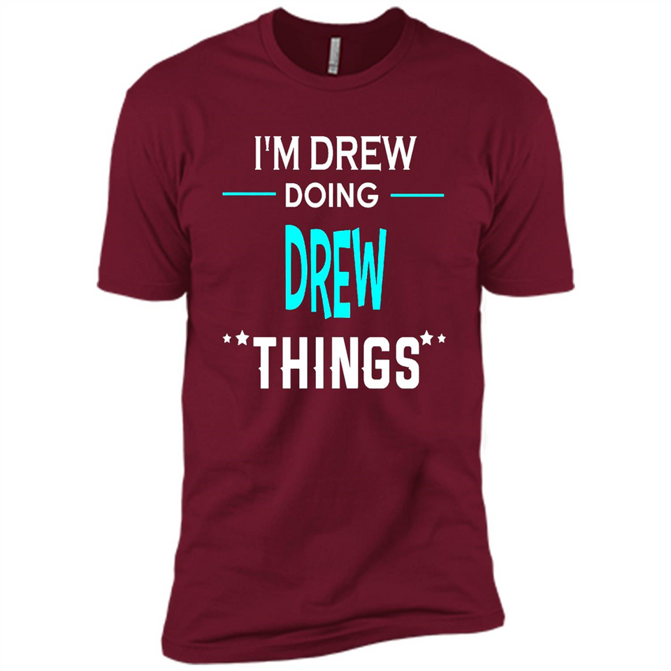 I'm Drew Doing Drew Things Funny First Name - Premium Short Sleeve T-Shirt