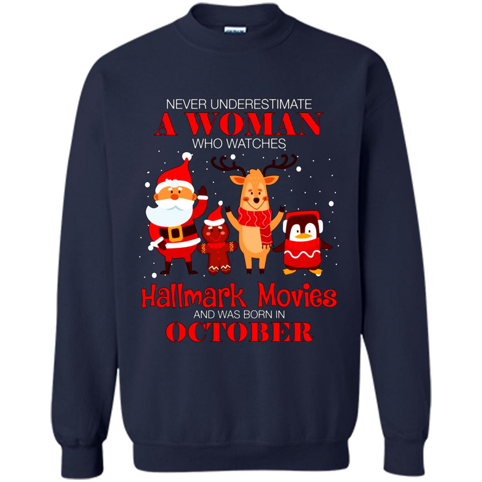 Never Underestimate An October Woman Watches Hallmark Movies Sweatshirt PINGPONG