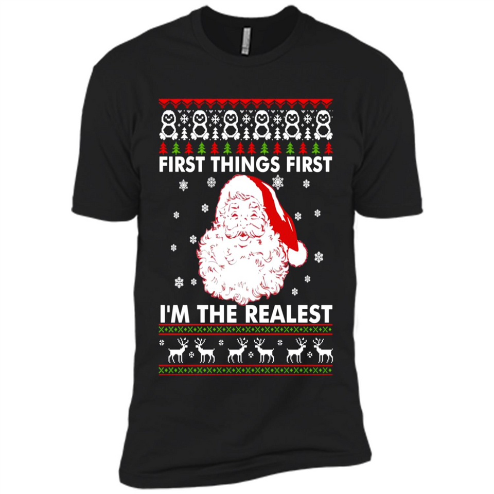 Santa First things first i’m the realest Christmas - Premium Short Sleeve T-Shirt