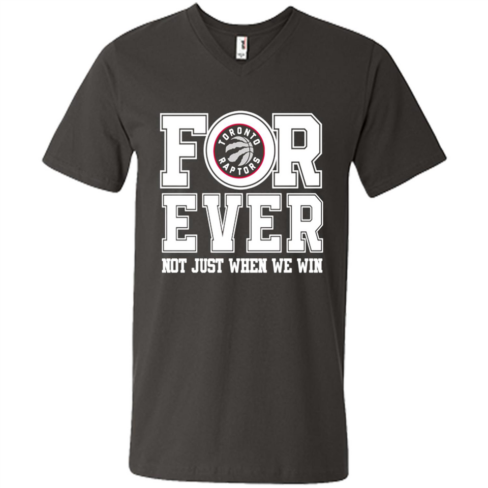 Toronto Raptors Forever For ever not just when we win - Men's V-Neck