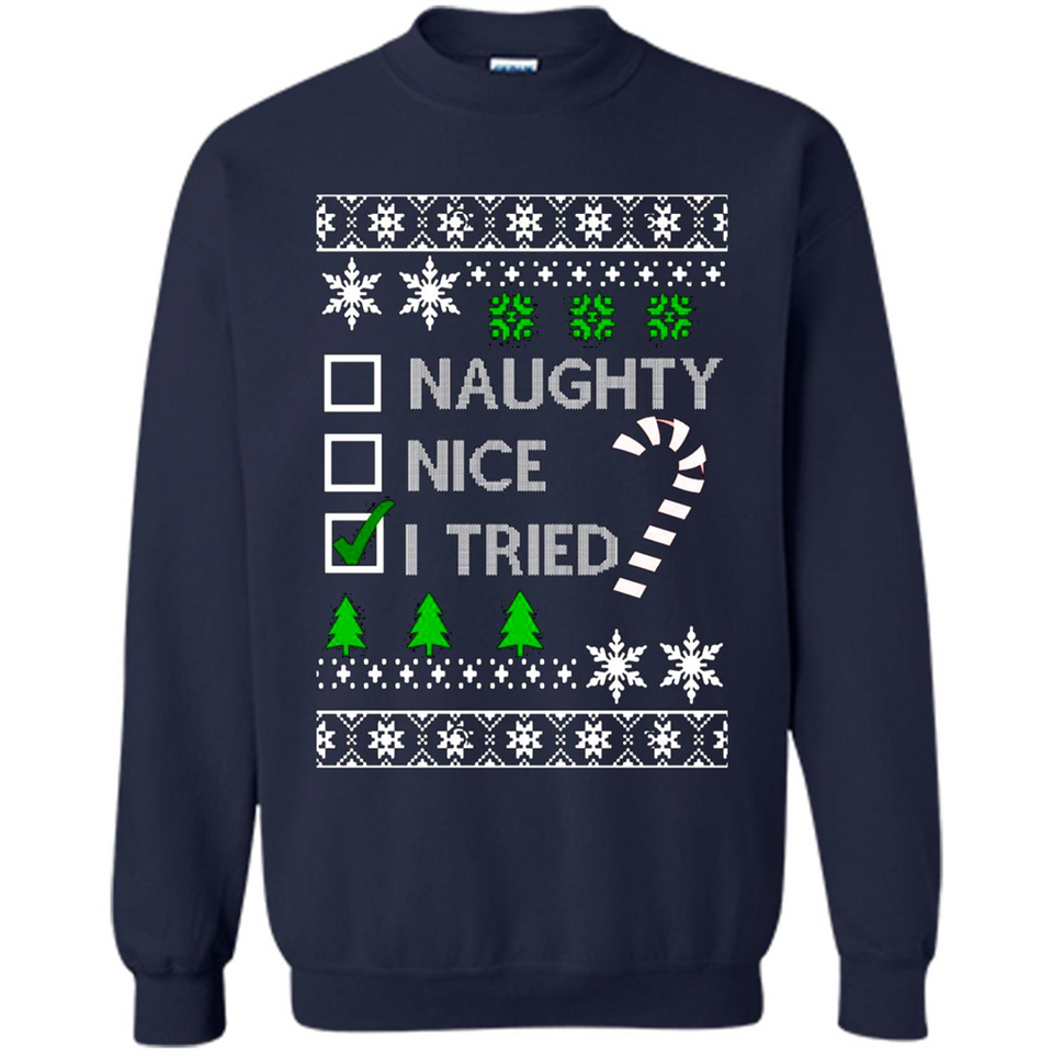 Naughty Nice I Tried Christmas sweatshirt PINGPONG