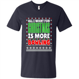 All I Want For Christmas Is More Bowling Christmas - Men's V-Neck