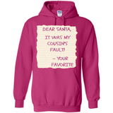 Dear Santa It Was My Cousin's Fault! Christmas - Hoodie