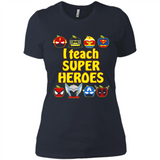 I Teach Super Heroes Funny Marvel - Ladies' Boyfriend T-Shirt