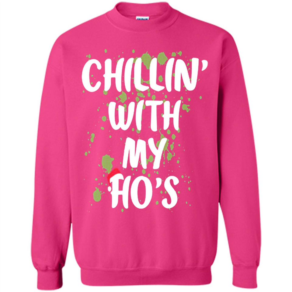 Chillin With My Ho's Funny Christmas - Sweatshirt