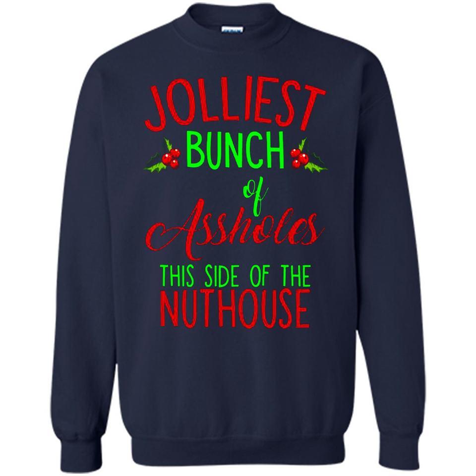 Jolliest Bunch Of Assholes This Side Of The Nuthouse Shirt PINGPONG - Sweatshirt