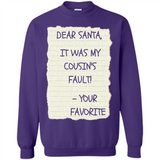 Dear Santa It Was My Cousin's Fault! Christmas - Sweatshirt