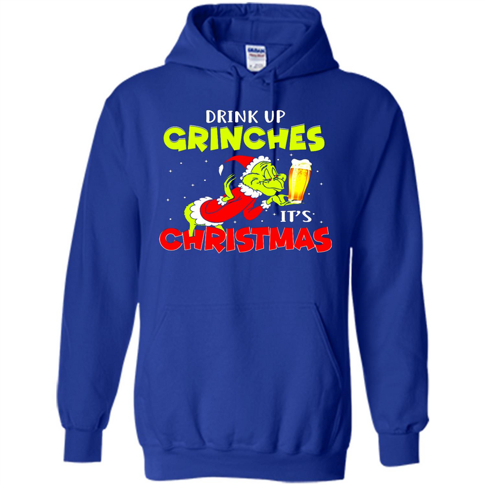 Drink Up Grinches it_s Christmas - Merry Xmas Sweatshirt - Hoodie