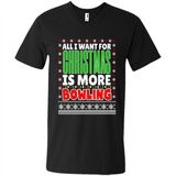 All I Want For Christmas Is More Bowling Christmas - Men's V-Neck