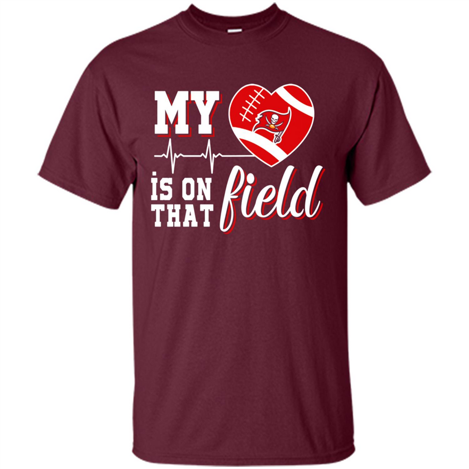 Tampa Bay Buccaneers Football My Heart is on that Field - Shirt