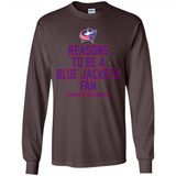 Reasons to be a Columbus Blue Jackets Fan Complete List on Back - Long Sleeve T-Shirt
