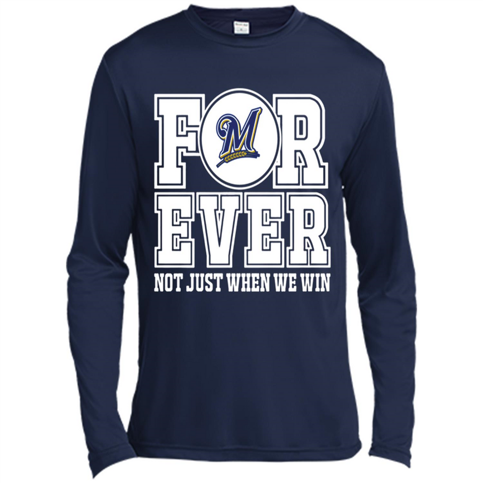 Milwaukee Brewers Forever For ever not just when we win - Canvas Long Sleeve T-Shirt