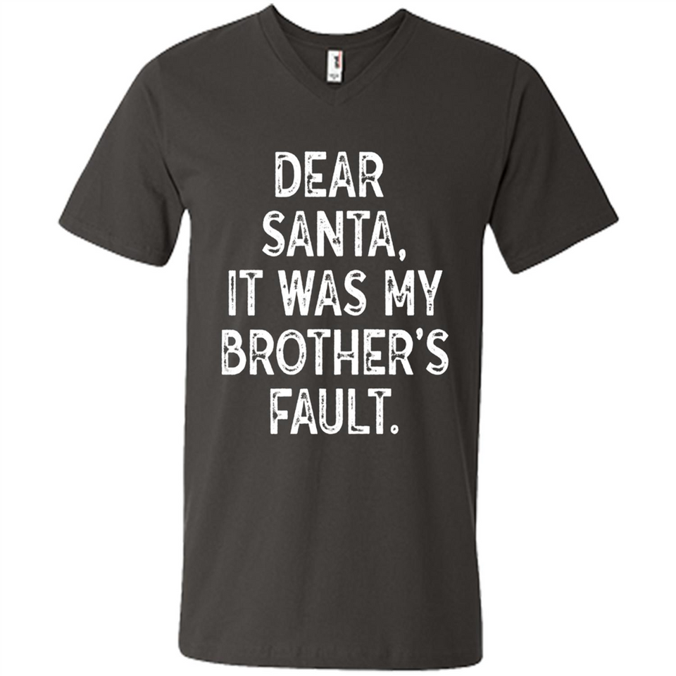 Christmas Shirt - Dear Santa It Was My Brother's Fault - Men's V-Neck